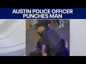 Austin police officer seen punching man on 6th Street
