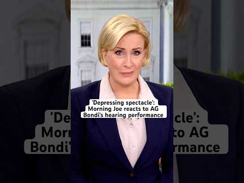 'Depressing spectacle': Morning Joe reacts to AG Bondi’s hearing performance