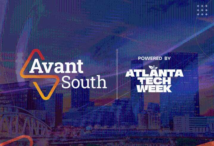 Avant South Fuels Atlanta’s Growing Tech Ecosystem 