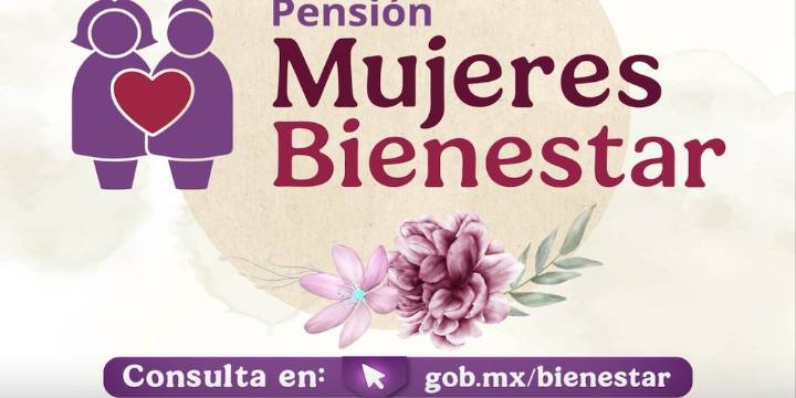 Pensión Mujeres Bienestar: confirman fecha del primer depósito de 3 mil pesos para beneficiarias de 60 a 64 años