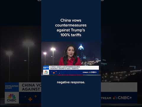 China vows countermeasures against Trump's 100% tariffs