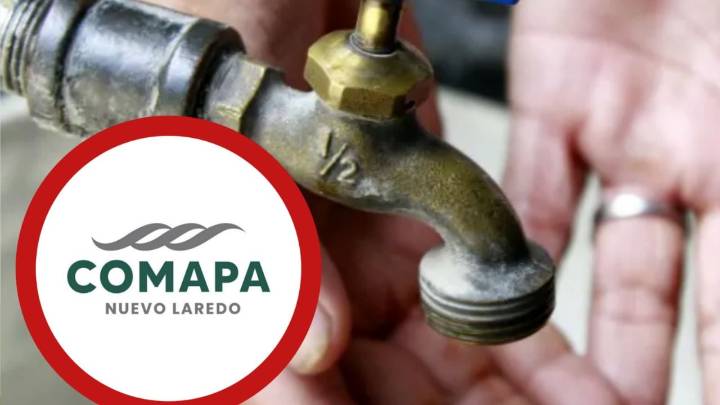Comapa: no habrá agua por 31 horas en estas colonias de Nuevo Laredo; ¿cuándo y por qué?