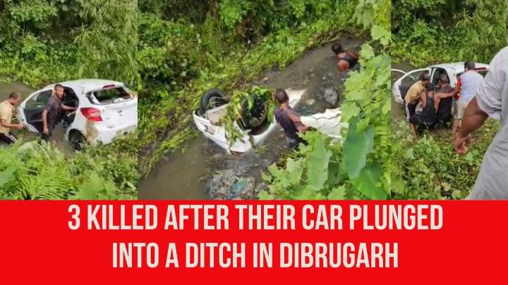 3 Killed After Their Car Plunged into a Ditch in Dibrugarh