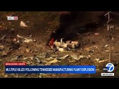 Multiple people dead in blast at Tennessee explosives plant