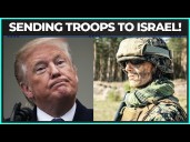 Trump Will Send U.S. TROOPS TO ISRAEL
