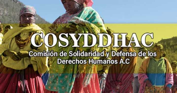Para el pueblo de la Sierra Tarahumara solo muerte y dolor; nunca la paz y la justicia: COSYDDHAC