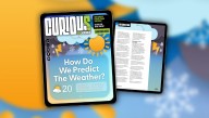 How Do We Predict The Weather? Find Out More In Issue 40 Of CURIOUS