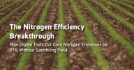 Advanced Agrilytics Publishes New White Paper: "The Nitrogen Efficiency Breakthrough: How Digital Tools Cut Corn Nitrogen Emissions by 21% Without Sacrificing Yields"