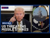 Dramatic Escalation In The US War On Drugs, Threats Of Missile Strikes