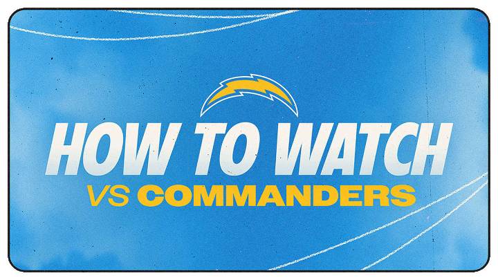 Los Angeles Chargers vs. Washington Commanders: How to Watch, Listen & Live Stream