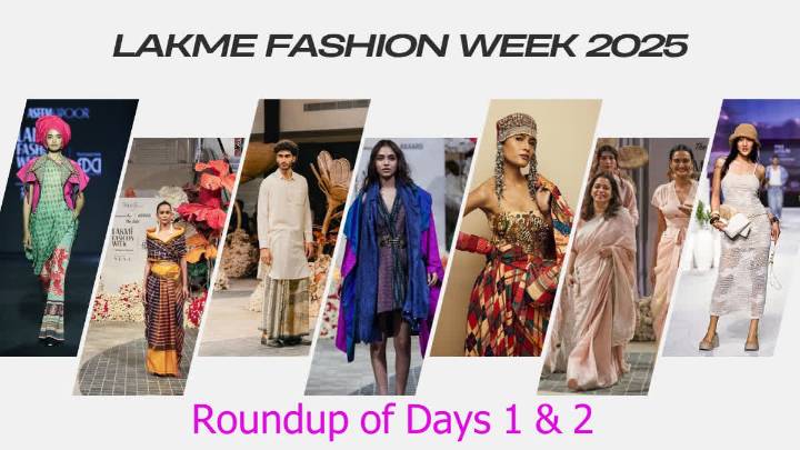 Lakmé Fashion Week 2025 Days 1 & 2 Were About Flourishes And Fabulous Facepalms