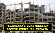 Telangana’s Construction Sector Posts 12% Growth, Contributes ₹80,000 Crore to State Economy