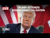 LIVE: President Donald Trump participates in roundtable on ANTIFA