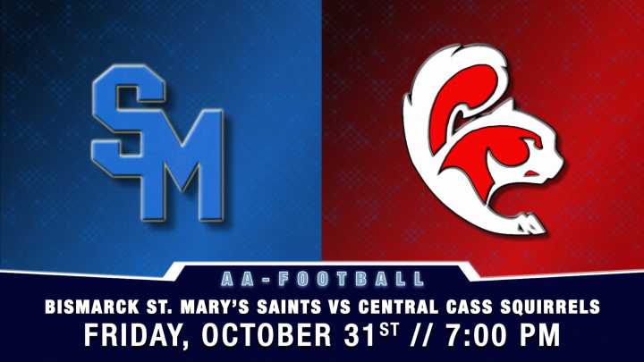 Live at 7 p.m.:  Bismarck St. Mary's Saints vs. Central Cass Squirrels in Division AA football playoffs