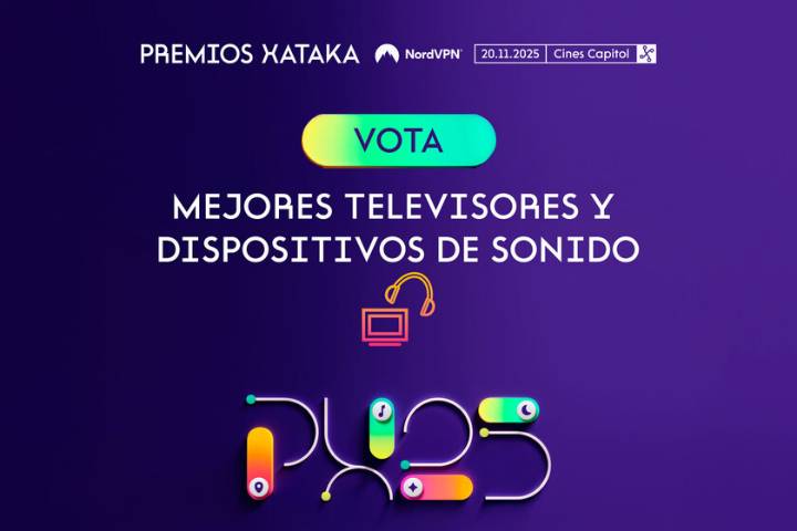 Mejores televisores y dispositivos de sonido: vota en los Premios Xataka NordVPN 2025