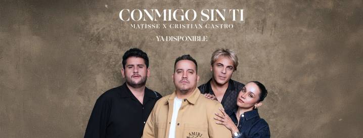 Matisse y Cristian Castro platican sobre “Contigo Sin Ti”, sencillo en el que fusionaron su talento.