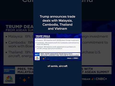 Trump announces trade deals with Malaysia, Cambodia, Thailand and Vietnam