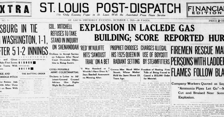 See the Oct. 8, 1925, front page: Explosion in Laclede Gas Building; scores reported hurt