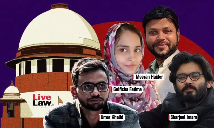 'See If You Can Come Out With Something, 5 Years Over' : Supreme Court To Delhi Police In Bail Pleas Of Umar Khalid, Sharjeeel Imam Etc