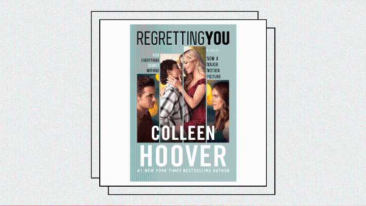 'Regretting You' Book: Read Colleen Hoover Novel That Inspired Film