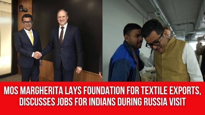MoS Margherita lays foundation for textile exports, discusses jobs for Indians during Russia visit