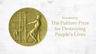 New Pulitzer Prize To Honor Publications For Destroying People's Lives