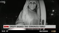 The Edge: Trio of masked people terrify homeowner, try to open her locked door