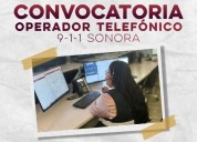 Ofrece Gobierno de Sonora oportunidad de empleo como operadores telefónicos del 9