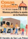 Cosas de la Ciudad; Morena partidiza la ayuda en la Huasteca
