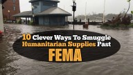 10 Clever Ways To Smuggle Humanitarian Supplies Past FEMA