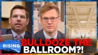 Eric Swalwell says Dems must vow to destroy Trump’s ballroom 