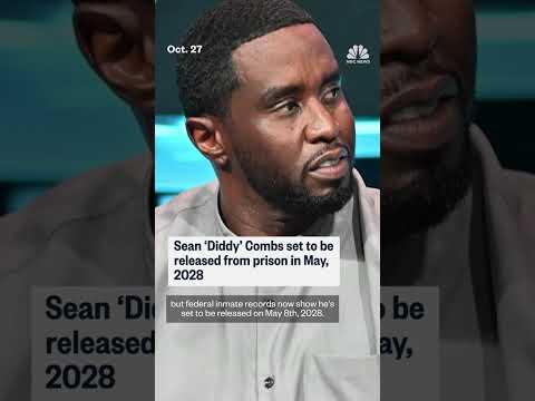 Sean ‘Diddy’ Combs set to be released from prison in May, 2028