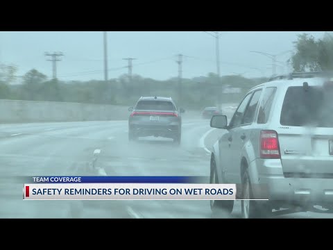 Safety reminders for driving on wet roads