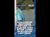 Goalkeeper brothers return to Glacier High after living in Ecuador last year