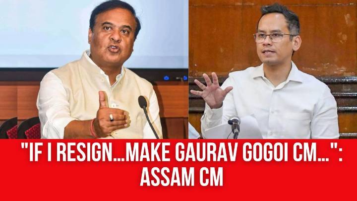 “If I Resign…Make Gaurav Gogoi CM…”: Assam CM Himanta Biswa Sarma