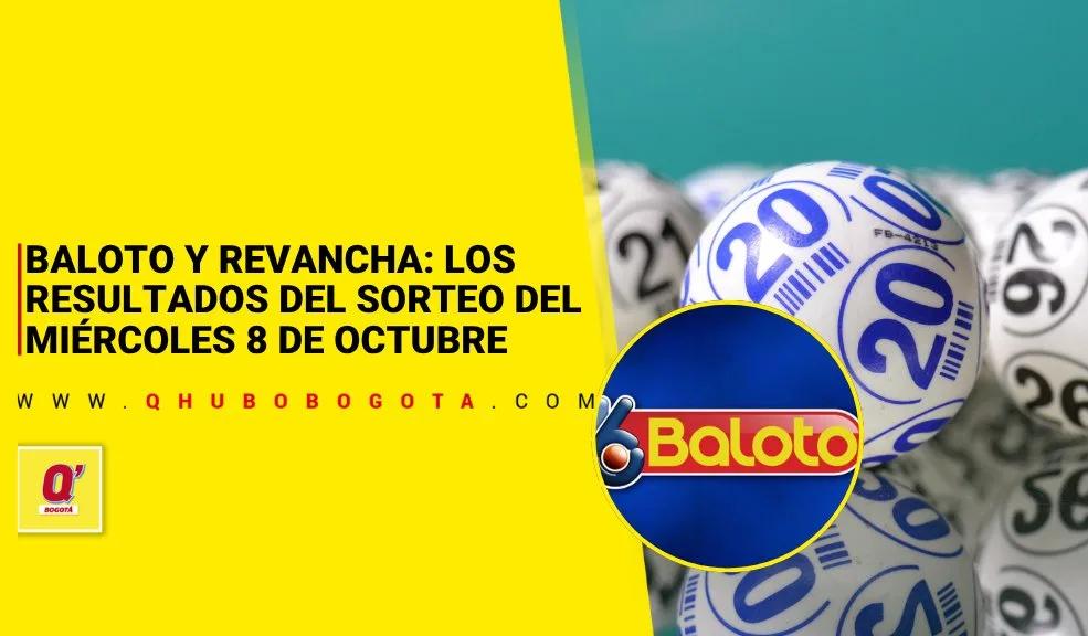 Baloto y Revancha: los resultados del sorteo del miércoles 8 de octubre de 2025