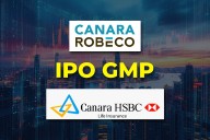 IPO GMP Today: Canara Robeco vs Canara HSBC Life — Check Latest Grey Market Trends