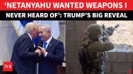 Trump Spills The Beans On Netanyahu’s Weapons Demand During Gaza War: ‘You Used Them Well’