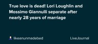 True love is dead! Lori Loughlin and Mossimo Giannulli separate after nearly 28 years of marriage: ohnotheydidnt