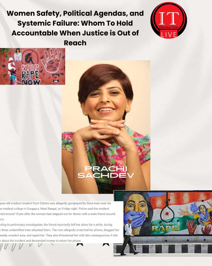 Women Safety, Political Agendas, and Systemic Failure: Whom To Hold Accountable When Justice is Out of Reach