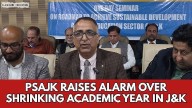 Video: PSAJK Raises Alarm Over Shrinking Academic Year In J&K