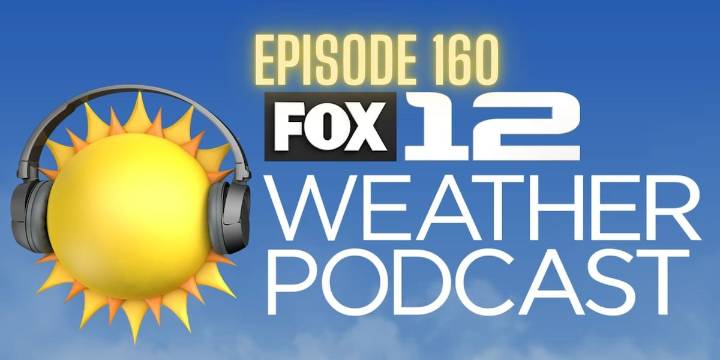 FOX 12 Weather Podcast