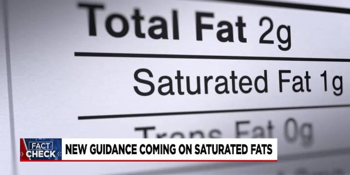 Fact Check: New guidance coming on saturated fats
