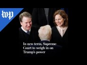 In new term, Supreme Court to weigh in on Trump’s power