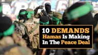 10 Demands Hamas Is Making In The Peace Deal