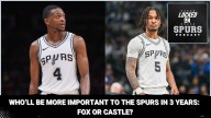Who'll be more important to the Spurs in three years: Fox or Castle?