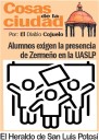Cosas de la Ciudad; Alumnos exigen la presencia de Zermeño en la UASLP