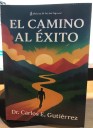El doctor Carlos Gutiérrez publicó su tercer libro: “El camino al éxito”