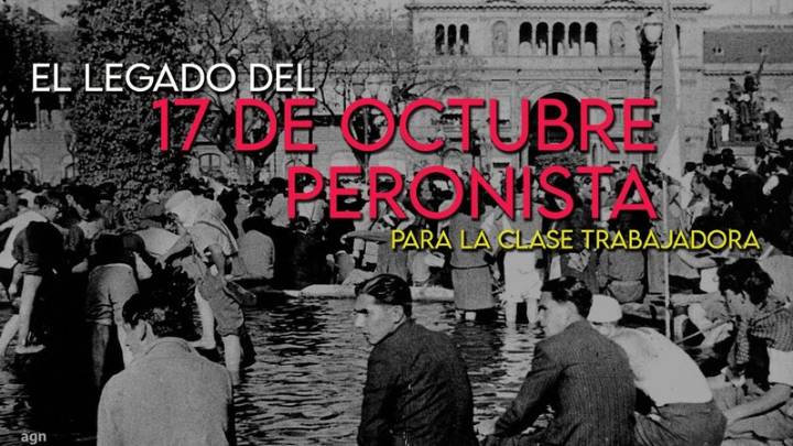 El 17 de Octubre: ¿cuál es su legado hoy para la clase trabajadora?