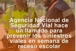 Agencia Nacional de Seguridad Vial refuerza prevención vial en semana de receso escolar